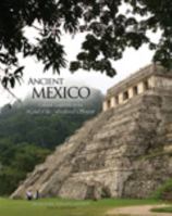Ancient Mexico Cultural Traditions in the Land of the Feathered Serpent 1465203257 Book Cover