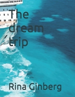 The dream trip B0DXC18XNY Book Cover