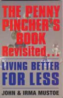 The Penny Pincher's Book Revisited: Living Better for Less 0285637975 Book Cover