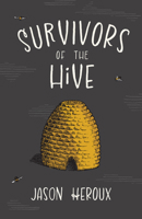 Survivors of the Hive 1989274862 Book Cover