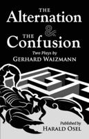 The Alternation & The Confusion 1922913375 Book Cover
