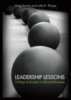 Leadership Lessons: 10 Keys to Success in Life and Business 1562864602 Book Cover
