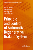 Principle and Control of Automotive Regenerative Braking System (Key Technologies on New Energy Vehicles) 9819534240 Book Cover