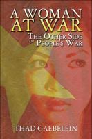 A Woman at War: The Other Side of People's War 1606102710 Book Cover