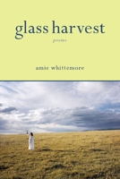 Glass Harvest 1938769163 Book Cover