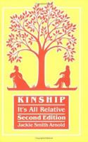 Kinship: It's All Relative 2nd ed. Updated with all new glossary, bibliography, and 0806314443 Book Cover