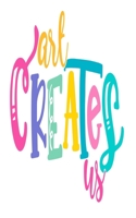 Art Creates Us: An Idea Book For Designs B084QKYBH1 Book Cover