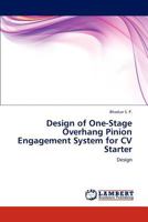Design of One-Stage Overhang Pinion Engagement System for CV Starter: Design 3847344196 Book Cover