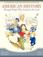 American History Through People Who Looked to the Lord 1462400183 Book Cover