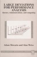 Large Deviations For Performance Analysis : QUEUES, Communication and Computing 0412063115 Book Cover