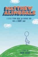 Matthew Alingdale: A Little Story About an Average Boy With a GIANT Hand 1737628759 Book Cover