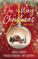 On the Way to Christmas: Three Stories 0840701578 Book Cover
