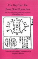 Key San He Feng Shui Formulas: a Classic Ch'ing Dynasty feng shui text 1533517576 Book Cover