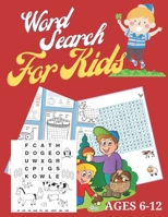 Word Search For Kids Ages 6-12: Word Search A Word Buzzles For Kids Size 8.5 x 11 Inches B08YHZV9QY Book Cover