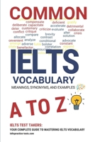 Common IELTS Vocabulary Book: ielts preparation book 2024-2025, ielts preparation book 2024-2025 academic, ielts general, ielts, ielts vocabulary, ... ielts study, ielts practice, ielts prep B0DPLMT8YC Book Cover