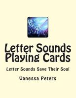 Letter Sounds Playing Cards 1495355705 Book Cover