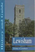 Lewisham: History and Guide 0750904224 Book Cover