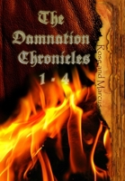 Rose and Marcus: The Damnation Chronicles: Books 1-4 1304523551 Book Cover