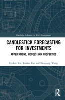 Candlestick Forecasting for Investments: Applications, Models and Properties 0367703394 Book Cover