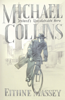 The Keys to a Hundred Houses: The Life of Michael Collins 1788492102 Book Cover