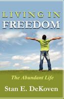 Living in Freedom the Abundant Life 1615290311 Book Cover