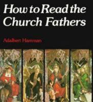 How to Read the Church Fathers 0334020905 Book Cover