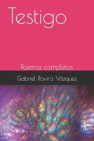 Testigo: Poemas completos B0C1J5BQTZ Book Cover