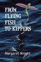 From Flying Fish to Kippers 0982247702 Book Cover