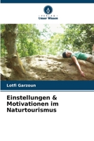 Einstellungen & Motivationen im Naturtourismus 6205953250 Book Cover