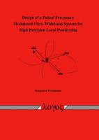 Design of a Pulsed Frequency Modulated Ultra-Wideband System for High Precision Local Positioning 3832527664 Book Cover