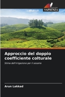 Approccio del doppio coefficiente colturale: Stima dell'irrigazione per il sesamo 6206290670 Book Cover