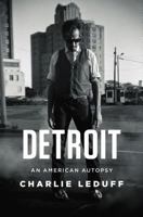 Detroit: An American Autopsy 1624907067 Book Cover