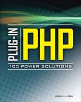 Plug-In PHP: 100 Power Solutions: Simple Solutions to Practical PHP Problems 0071666591 Book Cover