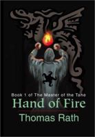 Hand of Fire: Book 1 of the Master of the Tane 0595195695 Book Cover
