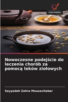 Nowoczesne podejscie do leczenia chorób za pomoca leków ziolowych (Polish Edition) 6209403352 Book Cover