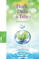 Duch, Dusa a Telo I: Spirit, Soul and Body Ⅰ (Slovak) 8975579832 Book Cover