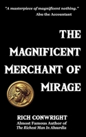 The Magnificent Merchant of Mirage: A Tale of Dubious Success, Wealth, Deception, and Very Expensive Sand B0DX22X6GR Book Cover