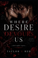 Where Desire Devours Us: a dark sapphic romance B0GYP21P2V Book Cover