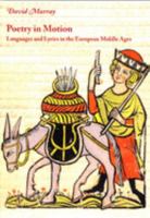 Poetry in Motion: Languages and Lyrics in the European Middle Ages 2503582222 Book Cover
