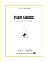 Évasion garantie !: Comédie en trois actes (French Edition) 2844228623 Book Cover