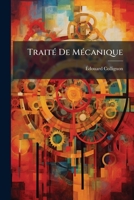 Traité De Mécanique: Ptie. Cinématique. 3. Éd., Revue Et Augmentée. 1885 1148779027 Book Cover