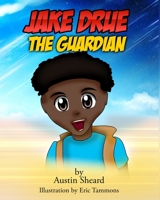 Jake Drue the Guardian 1637326033 Book Cover