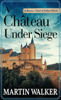 A Château Under Siege B0CFN4NDHQ Book Cover