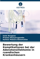 Bewertung der Komplikationen bei der Adenotonsillektomie in ruandischen Krankenhäusern (German Edition) 6208069947 Book Cover