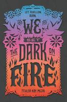 We Set the Dark on Fire 0062691325 Book Cover