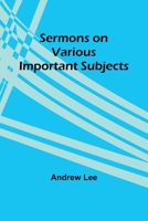 Sermons on Various Important Subjects 9357926305 Book Cover