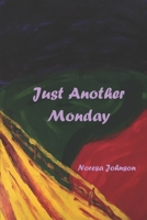 Just Another Monday 1659617189 Book Cover