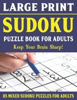 Large Print Sudoku Puzzle Book For Adults: Easy Medium and Hard Large Print Puzzle For Adults | Brain Games For Adults - Vol 43 B09328FH3K Book Cover