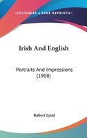 Irish & English: Portraits And Impressions... 1271025345 Book Cover