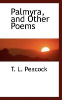 Palmyra, and Other Poems 1147461643 Book Cover